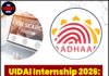 UIDAI Internship 2026: बिना परीक्षा कमाने का मौका